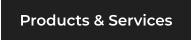 Products & Services